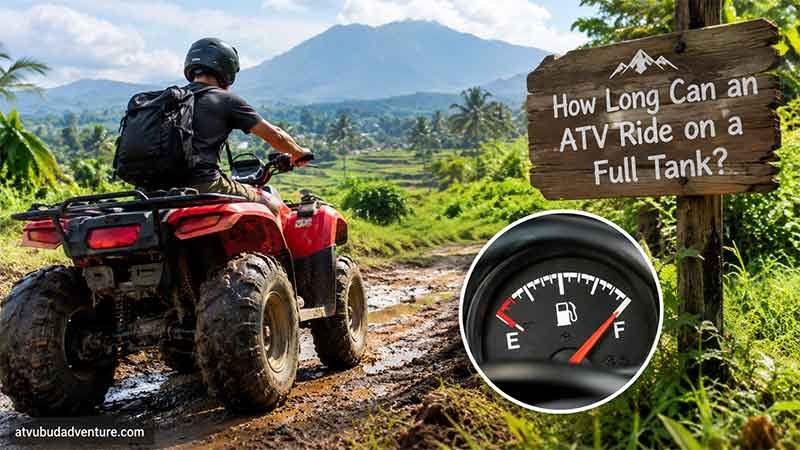 How Long Can an ATV Ride on a Full Tank